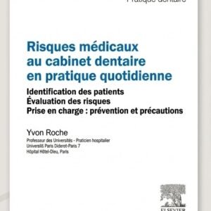 Risques Médicaux au Cabinet Dentaire : Le Guide Pratique Complet (E-book PDF)
